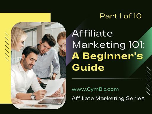 Affiliate Marketing 101: A Beginner's Guide