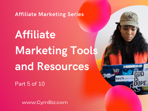 Affiliate Marketing Tools and Resources