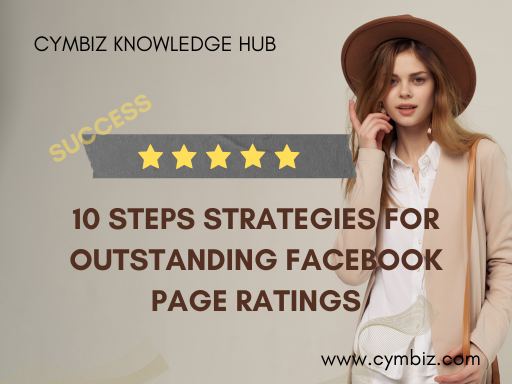 Raising the Bar: 10 Steps Strategies for Outstanding Facebook Page Ratings