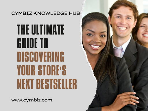 The Ultimate Guide to Discovering Your Store's Next Bestseller