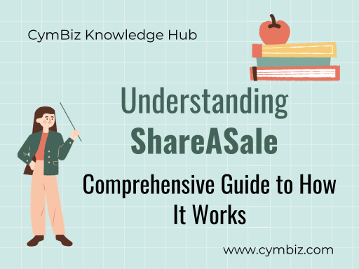 Understanding ShareASale: A Comprehensive Guide to How It Works