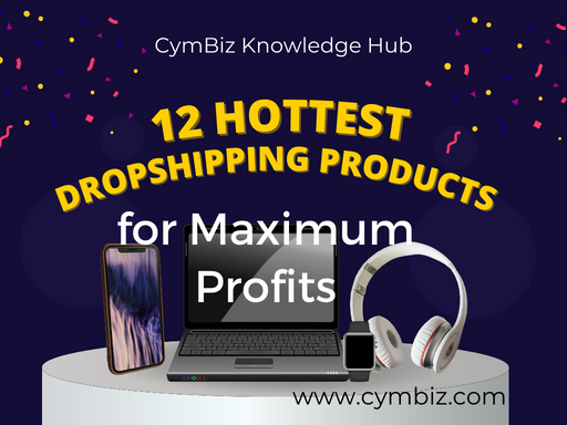 Unlock Success: The 12 Hottest Dropshipping Products for Maximum Profits